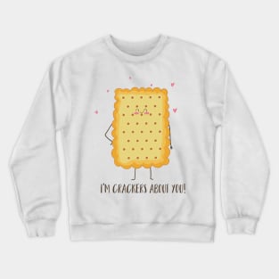 I'm Crackers About You! Crewneck Sweatshirt
